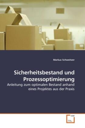 Schweitzer |  Sicherheitsbestand und Prozessoptimierung | Buch |  Sack Fachmedien