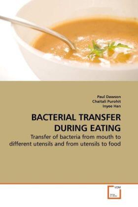 Dawson / Purohit / Han |  BACTERIAL TRANSFER DURING EATING | Buch |  Sack Fachmedien