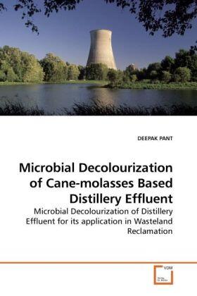 Pant |  Microbial Decolourization of Cane-molasses Based Distillery Effluent | Buch |  Sack Fachmedien