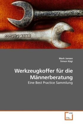 Jansen / Kägi |  Werkzeugkoffer für die Männerberatung | Buch |  Sack Fachmedien