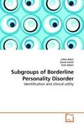 Nesci / Smith / Altieri |  Subgroups of Borderline Personality Disorder | Buch |  Sack Fachmedien