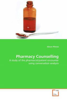 Pilnick |  Pharmacy Counselling | Buch |  Sack Fachmedien
