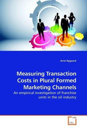 Nygaard |  Measuring Transaction Costs in Plural Formed Marketing Channels | Buch |  Sack Fachmedien