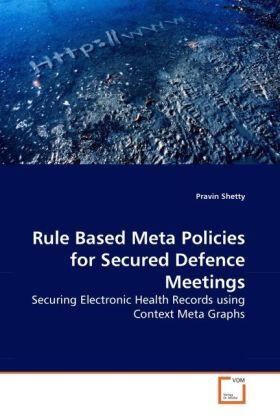 Shetty |  Rule Based Meta Policies for Secured Defence Meetings | Buch |  Sack Fachmedien