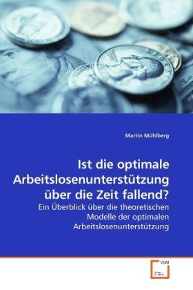 Mühlberg | Ist die optimale Arbeitslosenunterstützung über die Zeit fallend? | Buch | 978-3-639-22470-2 | sack.de