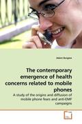 Burgess |  The contemporary emergence of health concerns related to mobile phones | Buch |  Sack Fachmedien