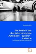 Schwarzl |  Die FMEA in der oberösterreichischen Automobil   Zuliefer   Industrie | Buch |  Sack Fachmedien
