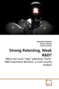 Almeida / Teixeira / Santos |  Strong Patenting, Weak R | Buch |  Sack Fachmedien