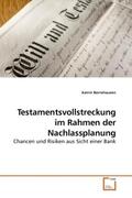 Bernshausen |  Testamentsvollstreckung im Rahmen der Nachlassplanung | Buch |  Sack Fachmedien