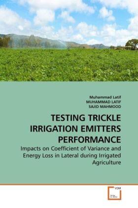 Latif / Mahmood |  TESTING TRICKLE IRRIGATION EMITTERS PERFORMANCE | Buch |  Sack Fachmedien