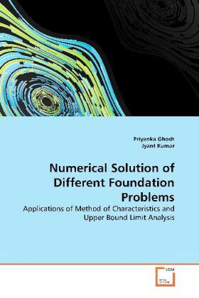 Ghosh / Kumar |  Numerical Solution of Different Foundation Problems | Buch |  Sack Fachmedien