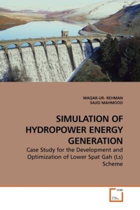 Rehman / Mahmood |  SIMULATION OF HYDROPOWER ENERGY GENERATION | Buch |  Sack Fachmedien