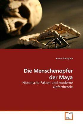 Steinpatz |  Die Menschenopfer der Maya | Buch |  Sack Fachmedien