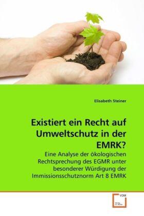 Steiner | Existiert ein Recht auf Umweltschutz in der EMRK? | Buch | 978-3-639-23550-0 | sack.de