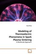 Zhang |  Modeling of Thermoelectric Phenomena in Spark Plasma Sintering | Buch |  Sack Fachmedien