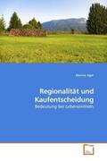 Ager |  Regionalität und Kaufentscheidung | Buch |  Sack Fachmedien