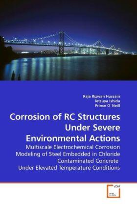 Hussain / Ishida / O'Neill |  Corrosion of RC Structures Under Severe Environmental Actions | Buch |  Sack Fachmedien
