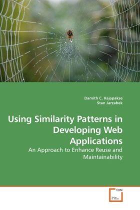 Rajapakse / Jarzabek |  Using Similarity Patterns in Developing Web Applications | Buch |  Sack Fachmedien