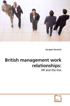 Renwick |  British management work relationships: | Buch |  Sack Fachmedien