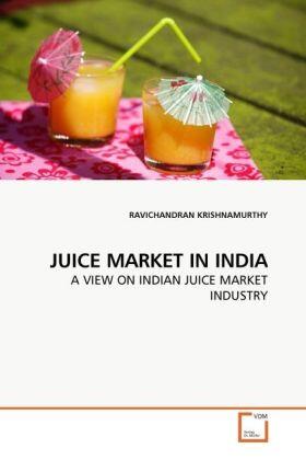 Krishnamurthy | JUICE MARKET IN INDIA | Buch | 978-3-639-24449-6 | sack.de