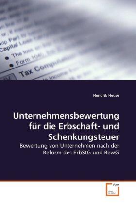 Heuer |  Unternehmensbewertung für die Erbschaft- und Schenkungsteuer | Buch |  Sack Fachmedien