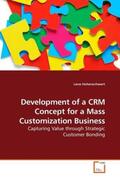 Hohenschwert |  Development of a CRM Concept for a Mass Customization Business | Buch |  Sack Fachmedien