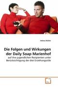 Müller |  Die Folgen und Wirkungen der Daily Soap Marienhof | Buch |  Sack Fachmedien