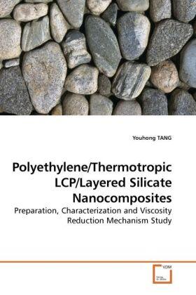 Tang |  Polyethylene/Thermotropic LCP/Layered Silicate Nanocomposites | Buch |  Sack Fachmedien