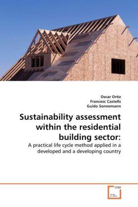 Ortiz / Castells / Sonnemann | Sustainability assessment within the residential building sector: | Buch | 978-3-639-25105-0 | sack.de