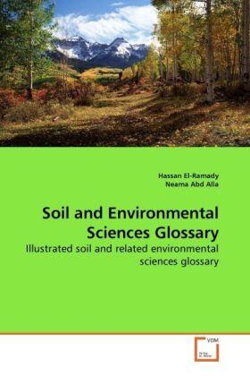 El-Ramady / Abd Alla |  Soil and Environmental Sciences Glossary | Buch |  Sack Fachmedien