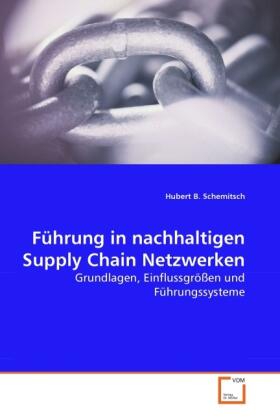 Schemitsch |  Führung in nachhaltigen Supply Chain Netzwerken | Buch |  Sack Fachmedien