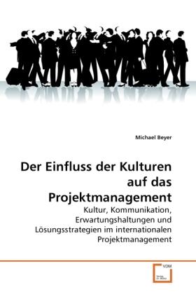 Beyer | Der Einfluss der Kulturen auf das Projektmanagement | Buch | 978-3-639-25406-8 | sack.de