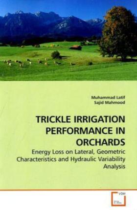 Latif / Mahmood |  TRICKLE IRRIGATION PERFORMANCE IN ORCHARDS | Buch |  Sack Fachmedien