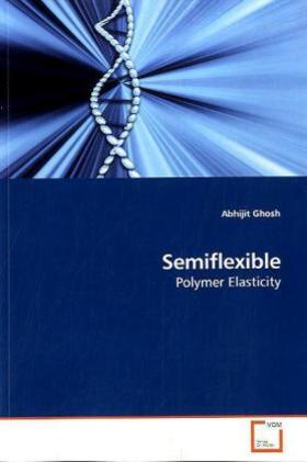 Ghosh |  Semiflexible | Buch |  Sack Fachmedien