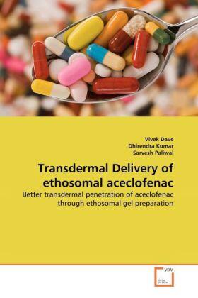 Dave / Kumar / Paliwal |  Transdermal Delivery of ethosomal aceclofenac | Buch |  Sack Fachmedien