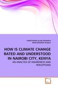 Shisanya / Khayesi |  HOW IS CLIMATE CHANGE RATED AND UNDERSTOOD IN NAIROBI CITY, KENYA | Buch |  Sack Fachmedien