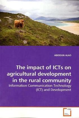 Alao |  The impact of ICTs on agricultural development in the rural community | Buch |  Sack Fachmedien