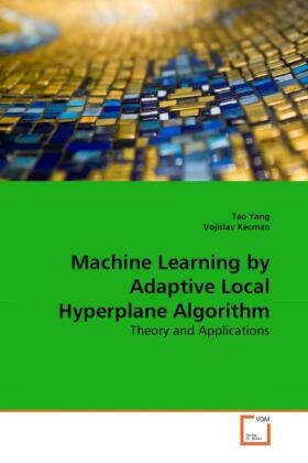 Yang / Kecman |  Machine Learning by Adaptive Local Hyperplane Algorithm | Buch |  Sack Fachmedien