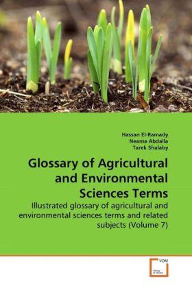 El-Ramady / Abdalla / Shalaby |  Glossary of Agricultural and Environmental Sciences Terms | Buch |  Sack Fachmedien