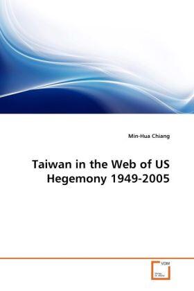 Chiang |  Taiwan in the Web of US Hegemony 1949-2005 | Buch |  Sack Fachmedien