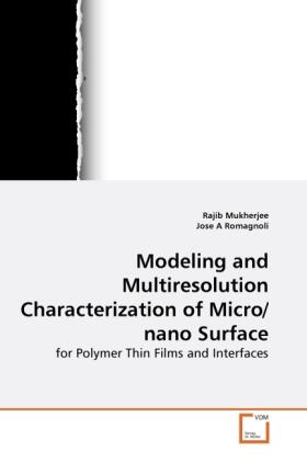 Mukherjee / A Romagnoli |  Modeling and Multiresolution Characterization of Micro/nano Surface | Buch |  Sack Fachmedien