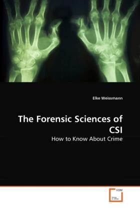 Weissmann |  The Forensic Sciences of CSI | Buch |  Sack Fachmedien