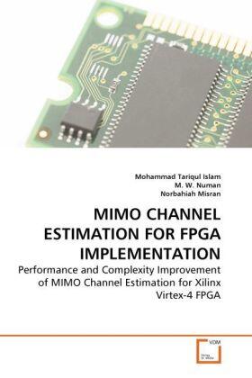 Islam / W. Numan / Misran |  MIMO Channel Estimation for FPGA Implementation | Buch |  Sack Fachmedien