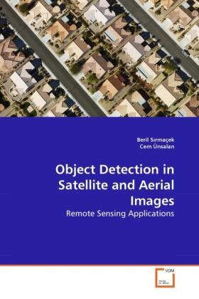 Sirmaçek / Ünsalan |  Object Detection in Satellite and Aerial Images | Buch |  Sack Fachmedien