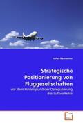 Baumeister |  Strategische Positionierung von Fluggesellschaften | Buch |  Sack Fachmedien