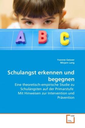 Geisser / Lang |  Schulangst erkennen und begegnen | Buch |  Sack Fachmedien