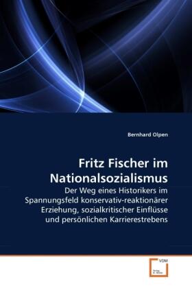 Olpen |  Fritz Fischer im Nationalsozialismus | Buch |  Sack Fachmedien