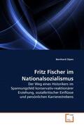 Olpen |  Fritz Fischer im Nationalsozialismus | Buch |  Sack Fachmedien