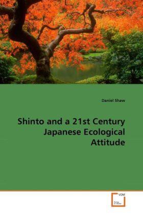 Shaw |  Shinto and a 21st Century Japanese Ecological Attitude | Buch |  Sack Fachmedien