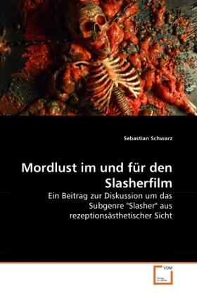 Schwarz |  Mordlust im und für den Slasherfilm | Buch |  Sack Fachmedien